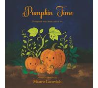 Pumpkin Time: A Story of Growth, Change, and Goodbye