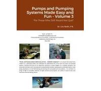 Pumps And Pumping Systems Made Easy And Fun - Volume 3