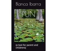 PUN A PLAY ON WORDS: (a tool for parent and childrens)
