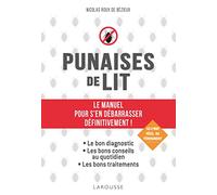 Punaises de lit !: Le guide pour s'en débarrasser définitivement