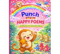 Punch and His Happy Poems: 25 Rhymes for Kids With Moral and Extra Colouring Page (Kids Poem Book Inspired From Brave Little Monkey Punch)