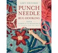 Punch Needle Rug Hooking – Guide complet pour apprendre et aimer cet art – Schiffer Publishing