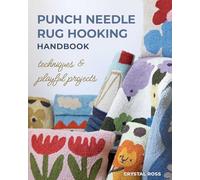 Punch Needle Rug Hooking Handbook: Techniques & Playful Projects