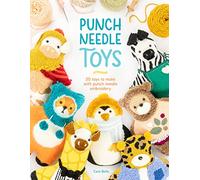 Punch Needle Toys: 20 Toys to Make With Punch Needle Embroidery