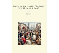 Punch, or the London Charivari, Vol. 98, April 5, 1890