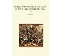Punch, or the London Charivari, Volume 101, August 22, 1891