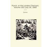 Punch, or the London Charivari, Volume 103, July 16, 1892