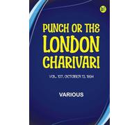 Punch or the London Charivari Volume 107 October 13 1894 (Edition1st Edition)