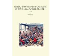 Punch, or the London Charivari, Volume 153, August 22, 1917