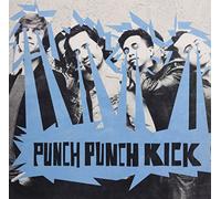 Punch Punch Kick - Punch Punch Kick