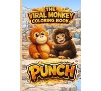 Punch the Baby Monkey Coloring Book Fifty Shades of Spray Special Edition: The viral baby monkey coloring Book from 50 Shades of Spray
