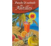 Punchs et cocktails des Antilles - Gilles Nourault - Orphie G.doyen Editions - broché - Guide