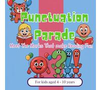 Punctuation Parade: Meet the marks that make reading fun, Easy to understand, early learning, A classroom must have, help kids understand punctuations, for ages 4 - 10 years