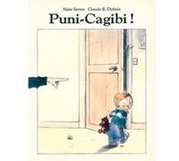Puni cagibi ! Claude K. Dubois (Illustration), Alain Serres (Auteur)
