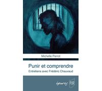 Punir et comprendre - Michelle Perrot - Presses Universitaires Rennes - broché - Essai