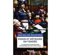 Punir et détruire en Vendée militaire Anne Rolland-Boulestreau (Auteur)