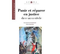Punir et réparer en justice, du XVe au XXIe siècle