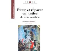 Punir et réparer en justice, du XVe au XXIe siècle - Association Francais - Documentation Francaise - broché - Etude