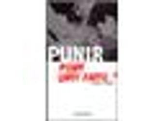 Punir, pour quoi faire ? Judith Lazar (Auteur)