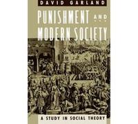Punishment and Modern Society, Studies in Crime and Justice Series David Garland (Auteur)