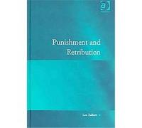 Punishment And Retribution, Law, Justice and Power Series Leo Zaibert (Auteur)