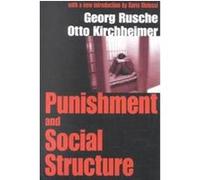 Punishment and Social Structure Dario Melossi, Georg Rusche, Otto Kirchheimer (Auteur)