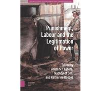 Punishment, Labour And The Legitimation Of Power