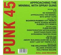 Punk 45 Approaching The Minimal With Spray Guns