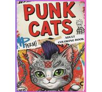 PUNK CATS: The Coloring Book for Rebels, Rockers & Cat Lovers!