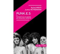 Punk.e.s Ou Comment nous ne sommes pas devenues célèbres - Rachel Arditi - Qui Mal Y Pense Editions - broché - Théâtre