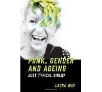Punk, Gender And Ageing