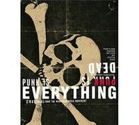 Punk Is Dead Punk Is Everything by Bryan Ray TurcotteDoug Woods Bryan Ray TurcotteDoug Woods (Auteur)