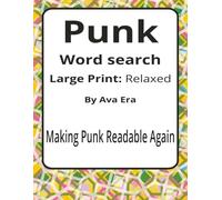 Punk Large Print Word Search Puzzle Book: Large Print Word Searches about Rebellion, DIY Culture, Expression, and Change | 8.5 x 11 inches, 116 pages ... | A Thoughtful Gift for Cultural History Fans