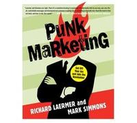 Punk Marketing Get Off Your Ass and Join the Revolution by Richard Laermer & Mark Simmons Mark Simmons, Richard Laermer (Auteur)
