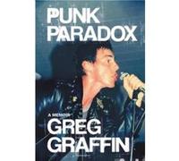 Punk Paradox - Greg Graffin - Little Brown amp Company - Livre en Anglais - Hardback Greg GraffinGreg Graffin (Auteur)