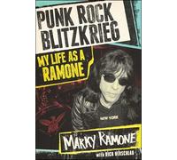 Punk Rock Blitzkrieg: My Life as a Ramone
