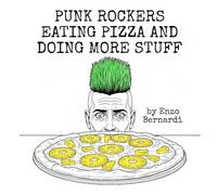PUNK ROCKERS EATING PIZZA AND DOING MORE STUFF