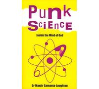 Punk Science : Inside The Mind Of God
