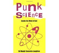 Punk Science: Inside the Mind of God by Manjir Dr. Samanta-Laughton (2006-09-29)