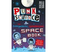 Punk Science: Intergalactic Supermassive Space Book Punk Science Punk Science (Auteur)