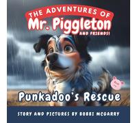Punkadoo's Rescue: An Exciting Dog Story for Children About Courage, Loyalty, and Friendship Ages 3 to 8