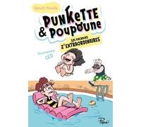 Punkette & Poupoune Tome 3 - Les Vacances Z'extraordinaires