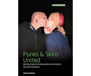 Punks and Skins United: Identity, Class and the Economics of an Eastern German Subculture