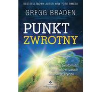 Punkt zwrotny - Gregg Braden (guide en polonais)