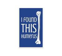 Punny Science Poster I Found This Humerus Biology Classroom Decor Skeleton Anatomy Joke for Middle School High School Science Lab Back to School Wall Art(Unframed,12x18inch(30x45cm))