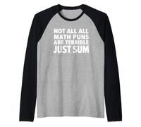 Puns mathématiques drôles Disant Que Tous ne sont Pas terribles Juste somme Manche Raglan