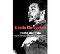 Punta Del Este, Proyecto Editorial Che Guevara Ernesto Guevara (Auteur)