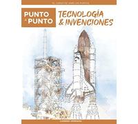 Punto A Punto: Tecnología & Invenciones - El Juego De Unir Los Puntos: Relajación Y Alivio Del Estrés - Más De 15.000 Puntos Para Conectar (Punto A Punto Relax)