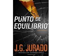 Punto De Equilibrio (Point Of Balance Spanish Edition): Una Novela