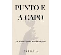 Punto e a capo: Un romanzo sull'amore che cambia la vita